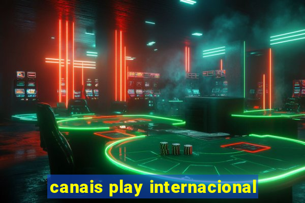 canais play internacional